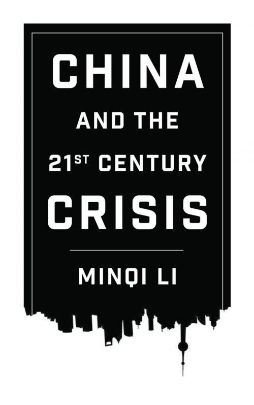 Cover of the book China and the 21st Century Crisis by Minqi Li, Pluto Press