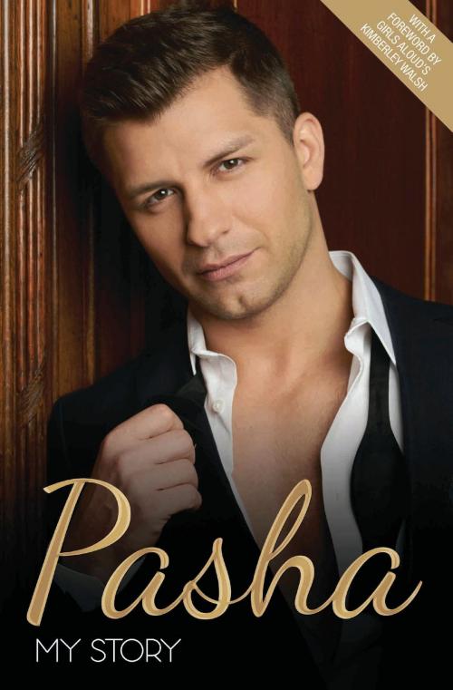 Cover of the book Pasha - My Story by Pasha Kovalev, John Blake Publishing