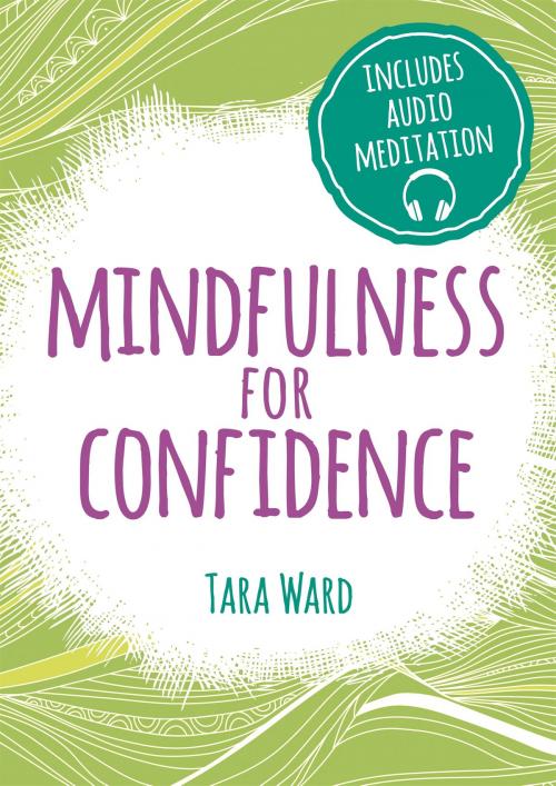 Cover of the book Mindfulness for Confidence by Tara Ward, Arcturus Publishing