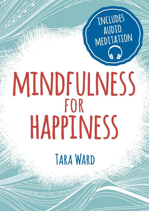 Cover of the book Mindfulness for Happiness by Tara Ward, Arcturus Publishing