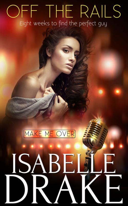 Cover of the book Off the Rails by Isabelle Drake, Totally Entwined Group Ltd
