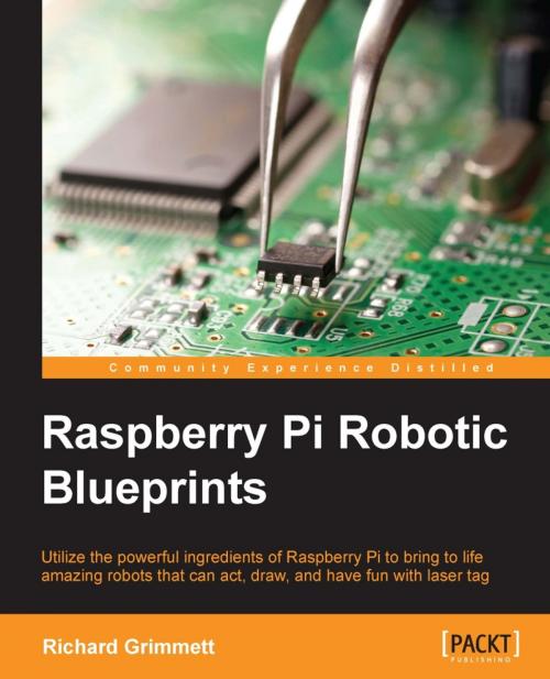 Cover of the book Raspberry Pi Robotic Blueprints by Richard Grimmett, Packt Publishing
