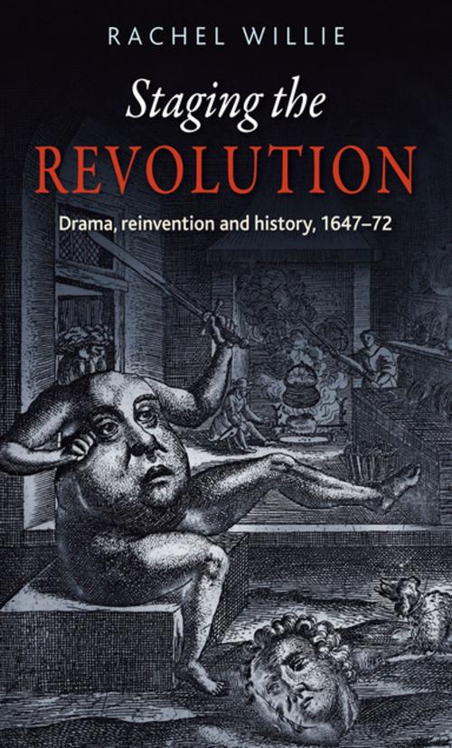 Cover of the book Staging the revolution by Rachel Willie, Manchester University Press