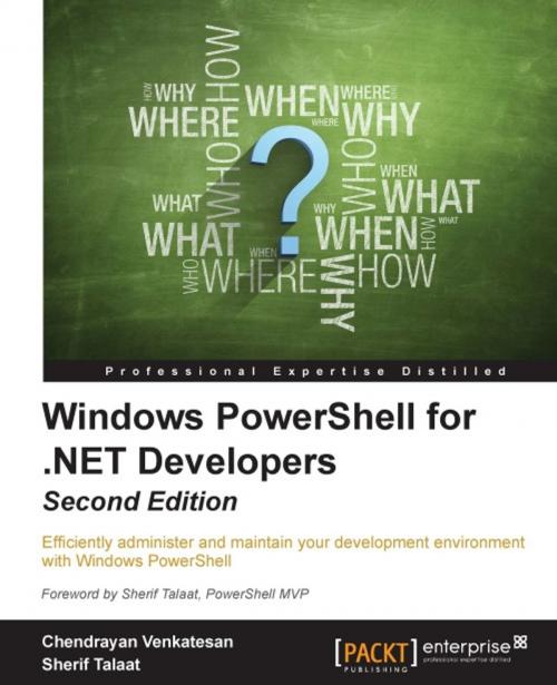 Cover of the book Windows PowerShell for .NET Developers - Second Edition by Chendrayan Venkatesan, Sherif Talaat, Packt Publishing