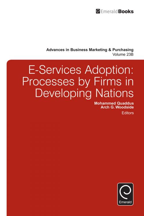 Cover of the book E-Services Adoption by Mohammed Quaddus, Arch G. Woodside, Emerald Group Publishing Limited