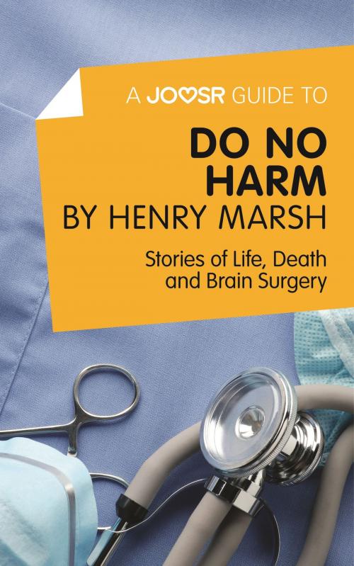 Cover of the book A Joosr Guide to... Do No Harm by Henry Marsh: Stories of Life, Death and Brain Surgery by Joosr, Joosr Ltd