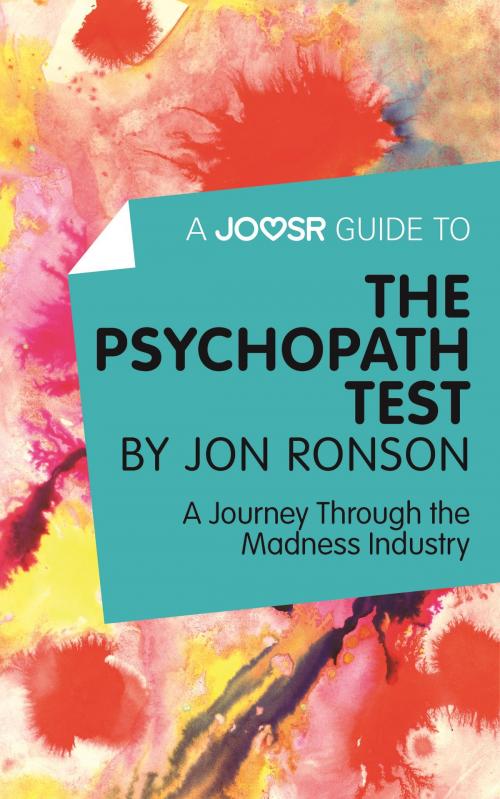 Cover of the book A Joosr Guide to... The Psychopath Test by Jon Ronson: A Journey Through the Madness Industry by Joosr, Joosr Ltd