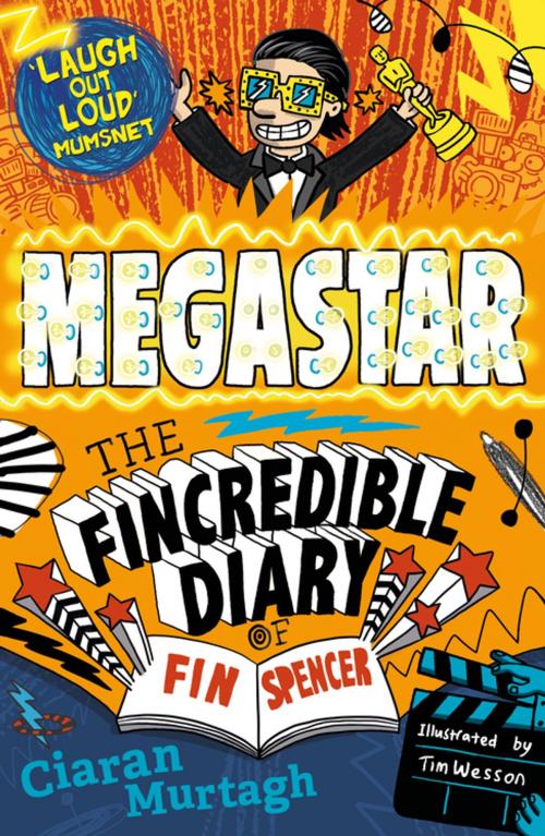 Cover of the book Megastar: The Fincredible Diary of Fin Spencer by Ciaran Murtagh, Bonnier Publishing Fiction