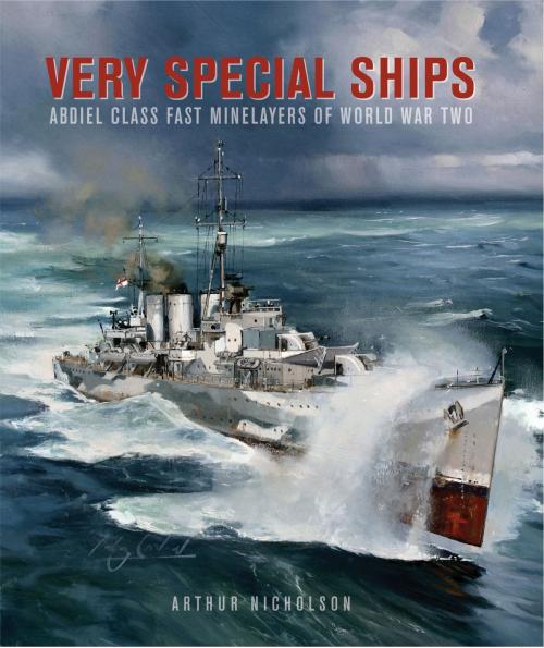 Cover of the book Very Special Ships by Arthur Nicholson, Pen and Sword