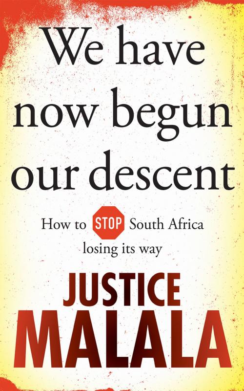 Cover of the book We have now begun our descent by Justice Malala, Jonathan Ball Publishers