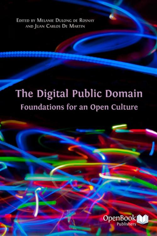 Cover of the book The Digital Public Domain by Melanie Dulong de Rosnay (Editor), Juan Carlos De Martin (Editor), Open Book Publishers