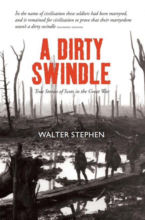 Cover of the book A Dirty Swindle by Walter Stephen, Luath Press Ltd