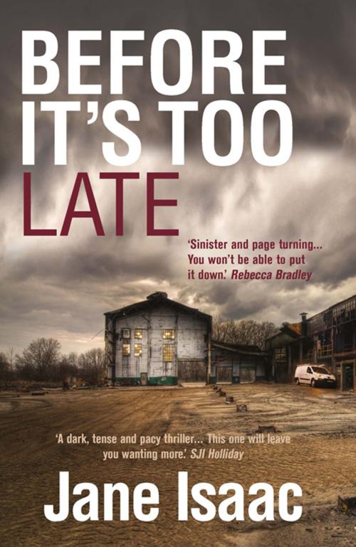 Cover of the book Before It's Too Late by Jane Isaac, Legend Times Group