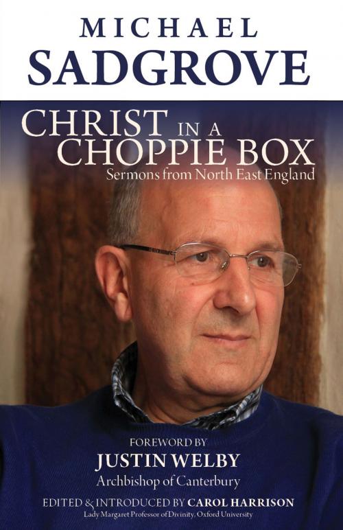 Cover of the book Christ in a Choppie Box by Michael Sadgrove, Prof. Carol Harrison, Sacristy Press