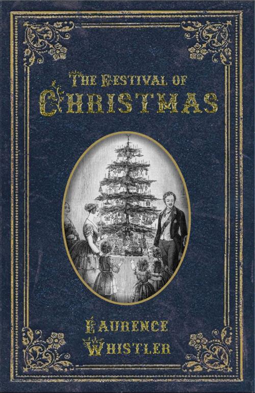 Cover of the book The Festival of Christmas by Laurence Whistler, Dean Street Press