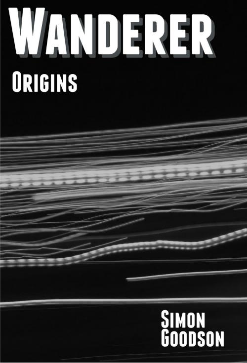 Cover of the book Wanderer - Origins by Simon Goodson, Dark Soul Publishing Ltd