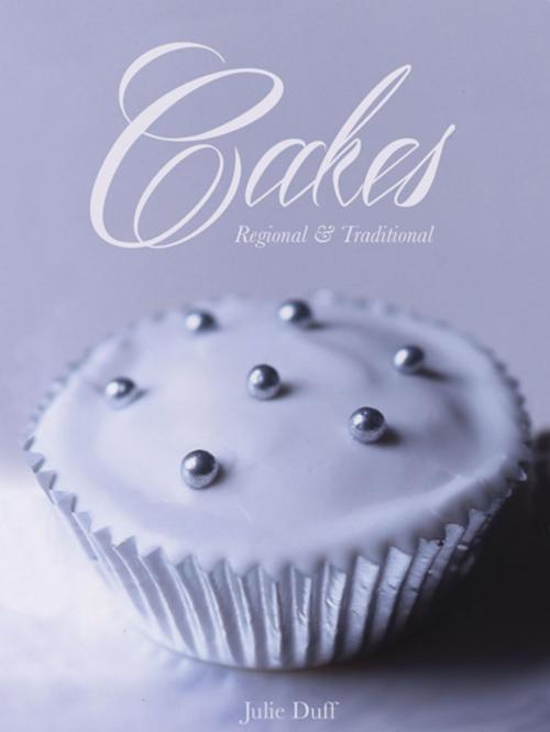 Cover of the book Cakes Regional and Traditional by Julie  Duff, Grub Street Cookery
