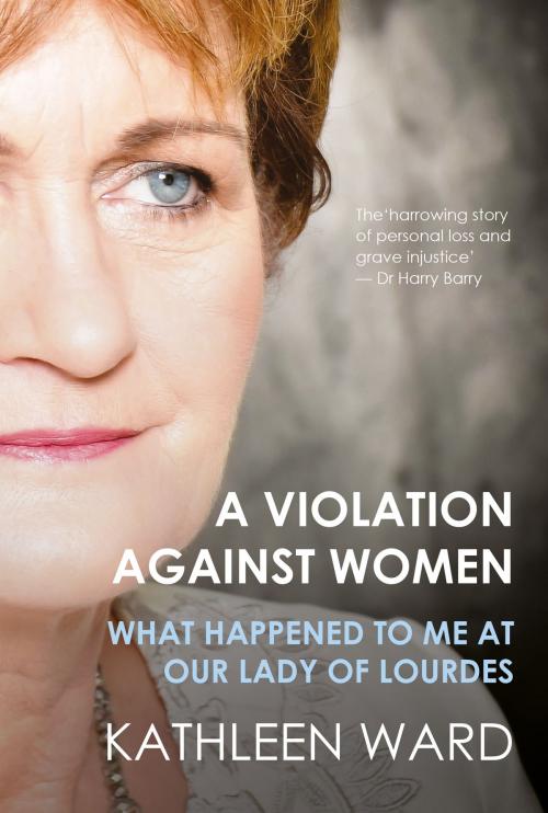Cover of the book A Violation Against Women by Kathleen Ward, Liberties Press