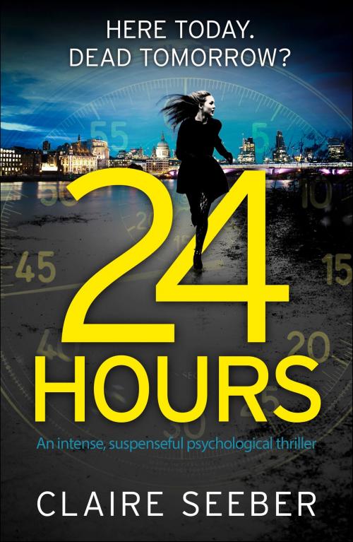 Cover of the book 24 Hours by Claire Seeber, Bookouture