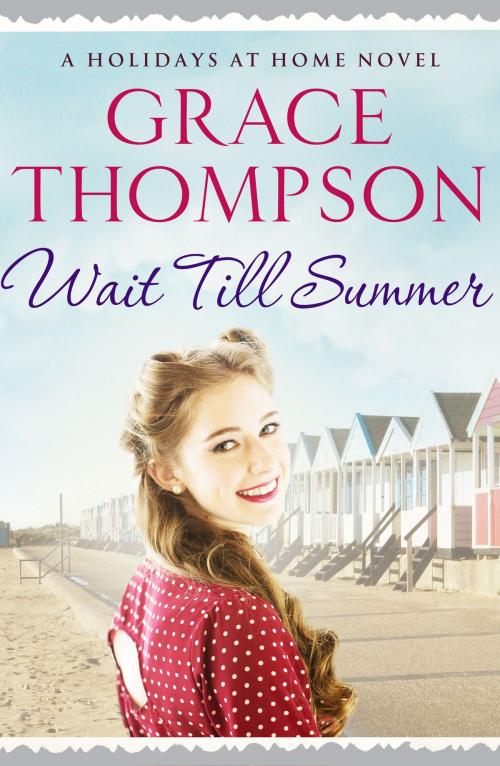 Cover of the book Wait Till Summer by Grace Thompson, Canelo