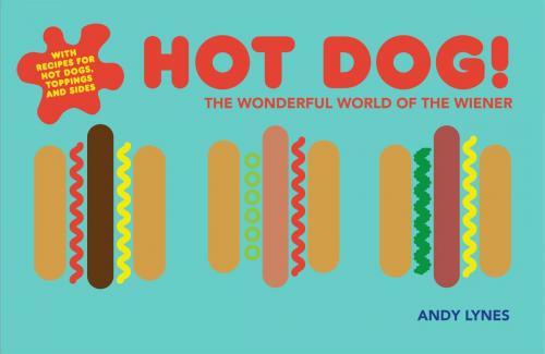 Cover of the book Hot Dog! by Andy Lynes, Pavilion Books