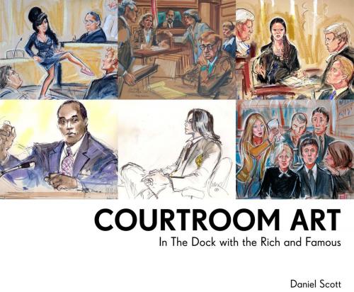 Cover of the book Courtroom Art by Daniel Scott, Pavilion Books