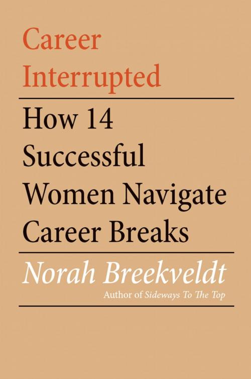 Cover of the book Career Interrupted by Norah Breekveldt, Melbourne Books