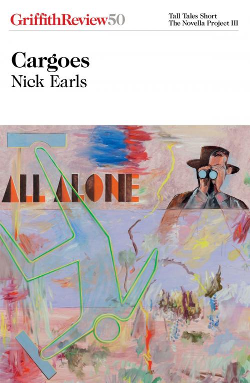 Cover of the book Cargoes by Nick Earls, The Text Publishing Company