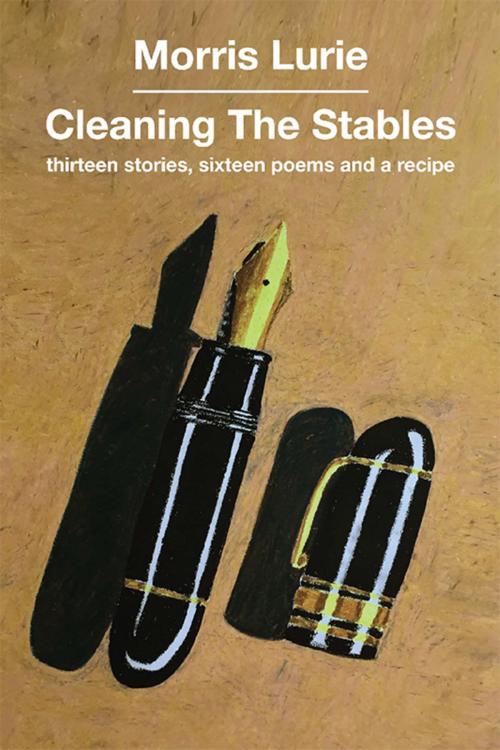 Cover of the book Cleaning the Stables by Morris Lurie, Hybrid Publishers