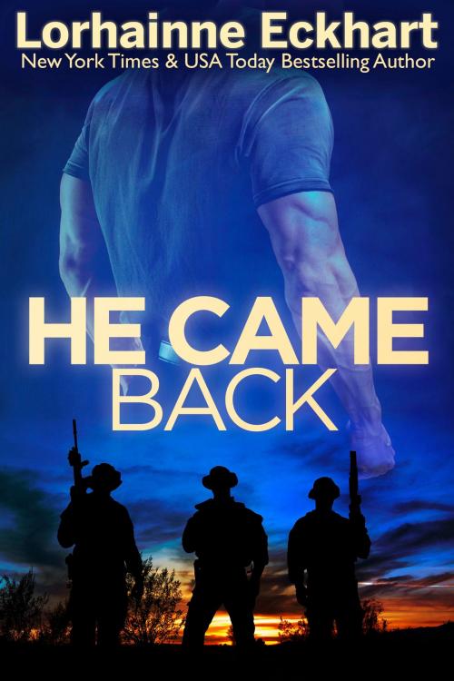 Cover of the book He Came Back by Lorhainne Eckhart, Lorhainne Eckhart