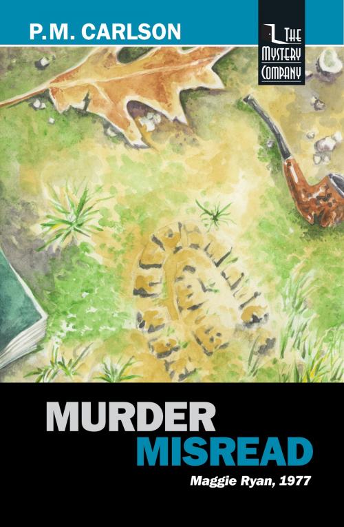 Cover of the book Murder Misread by P.M. Carlson, The Mystery Company