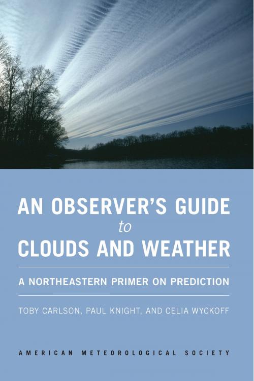Cover of the book An Observer's Guide to Clouds and Weather by Toby Carlson, Paul Knight, Celia Wyckoff, American Meteorological Society