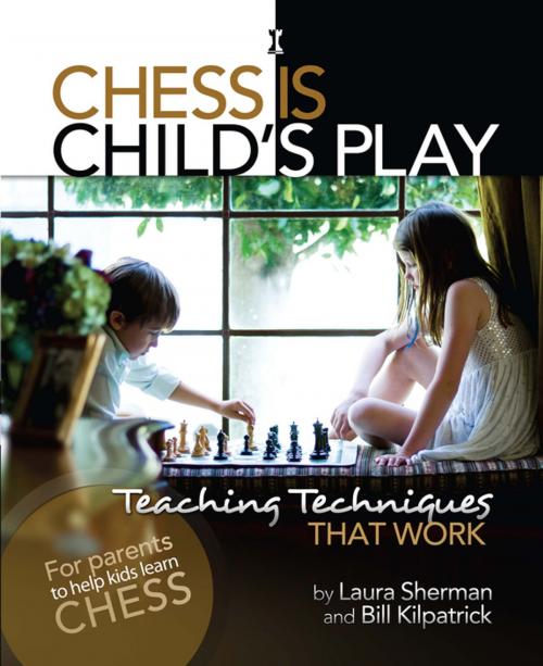 Cover of the book Chess is Child's Play by Laura Sherman, Bill Kilpatrick, Mongoose Press