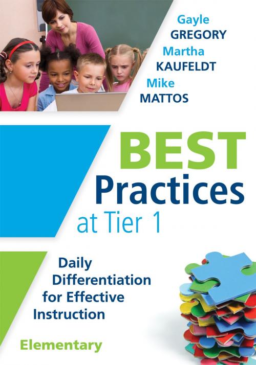 Cover of the book Best Practices at Tier 1 [Elementary] by Gayle Gregory, Martha Kaufeldt, Mike Mattos, Solution Tree Press