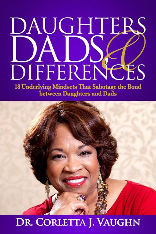 Cover of the book Daughters, Dads and Differences by Corletta Vaughn, BookBaby