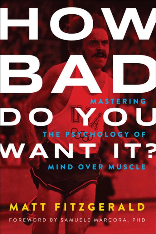 Cover of the book How Bad Do You Want It? by Matt Fitzgerald, VeloPress