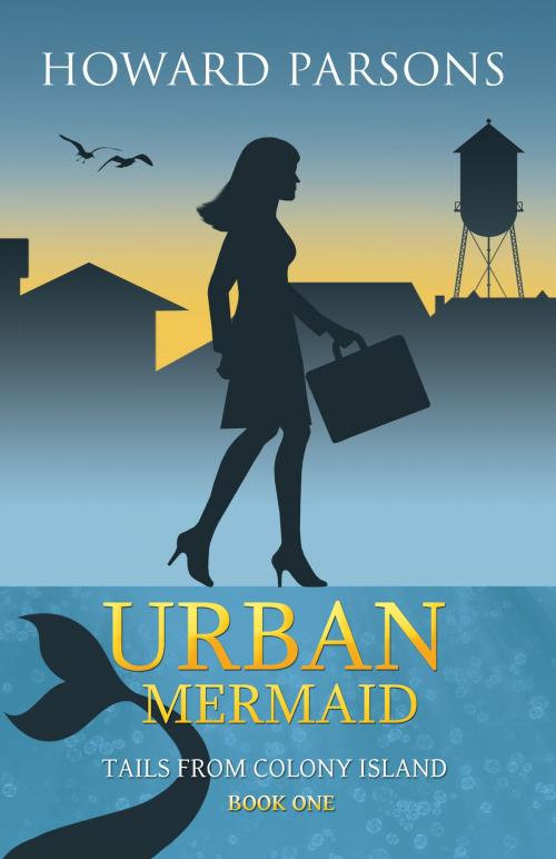 Cover of the book Urban Mermaid by Howard T. Parsons, Gazebo Garden Publishing, LLC