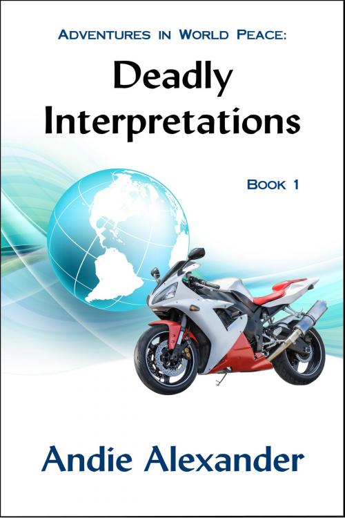 Cover of the book Deadly Interpretations by Andie Alexander, Andie Alexander