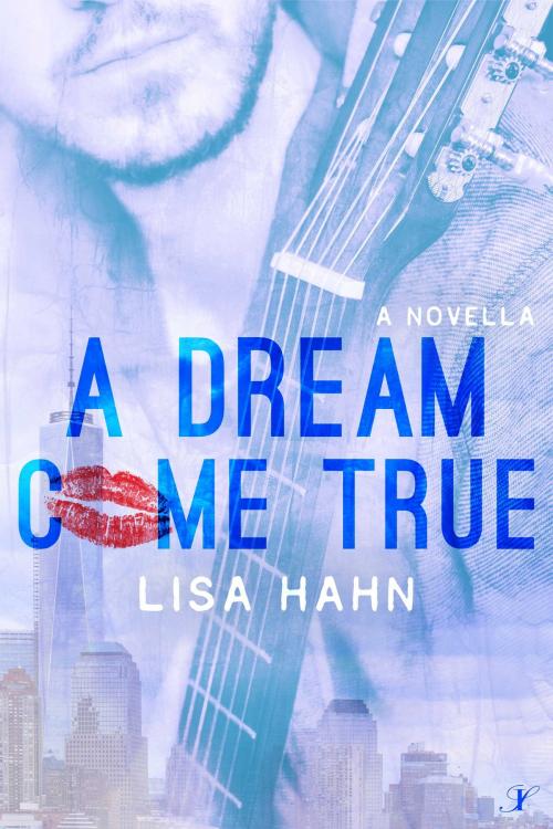 Cover of the book A Dream Come True by Lisa Hahn, Inkspell Publishing LLC