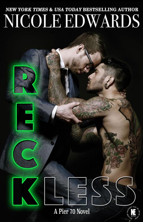 Cover of the book Reckless by Nicole Edwards, Nicole Edwards Limited