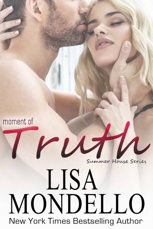 Cover of the book Moment of Truth by Lisa Mondello, Lisa Mondello