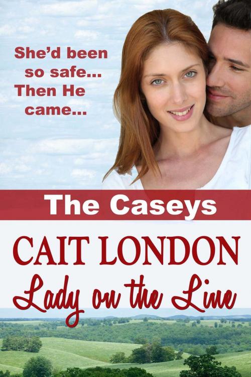 Cover of the book Lady on the Line by Cait London, Cait London Books
