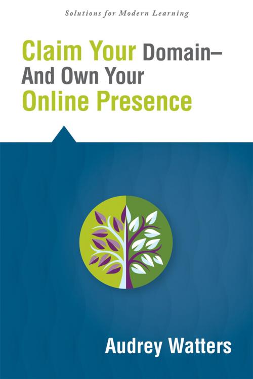 Cover of the book Claim Your Domain--And Own Your Online Presence by Audrey Watters, Solution Tree Press