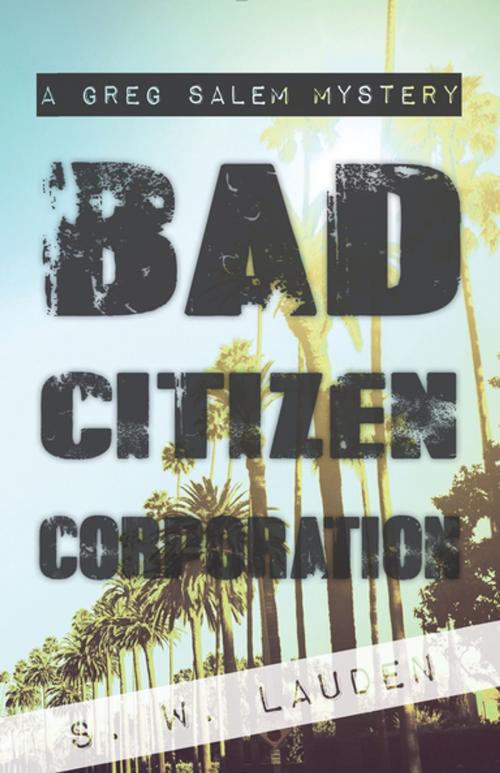 Cover of the book Bad Citizen Corporation by S W Lauden, Rare Bird Books