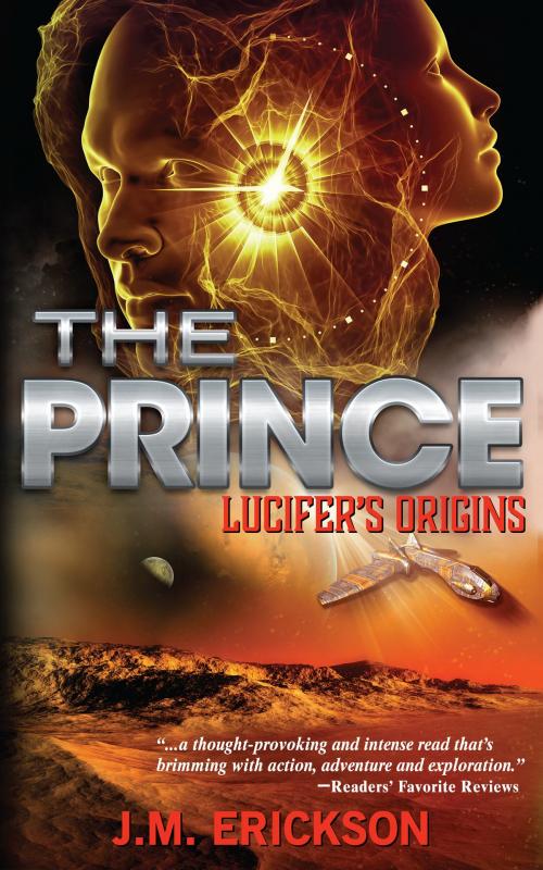 Cover of the book The Prince: Lucifer's Origins by J. M. Erickson, J. M. Erickson