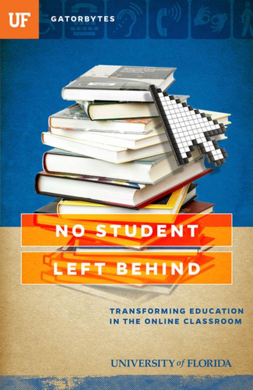 Cover of the book No Student Left Behind by Jon Silman, University of Florida, University of Florida Press