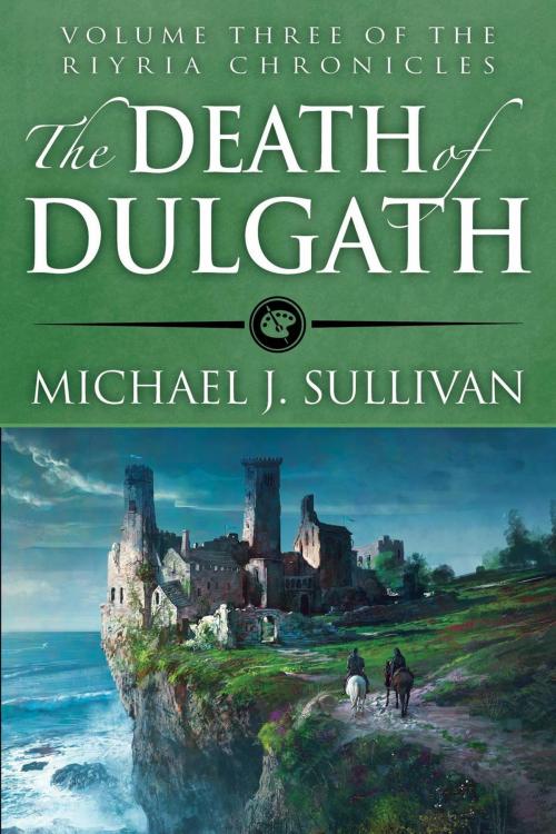 Cover of the book The Death of Dulgath by Michael J. Sullivan, Michael J. Sullivan