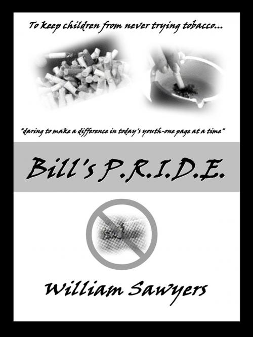 Cover of the book Bill’s P.R.I.D.E. by William Sawyers, William Sawyers