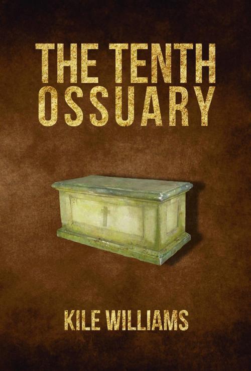 Cover of the book The Tenth Ossuary by Kile Williams, Green Ivy
