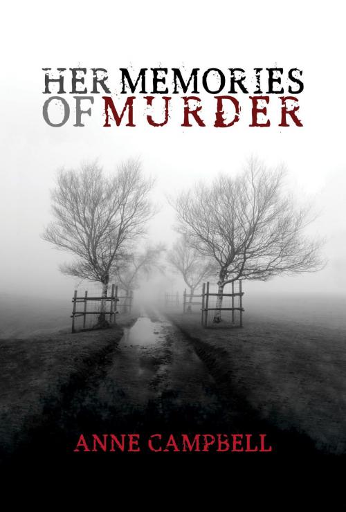 Cover of the book Her Memories of Murder by Anne Campbell, Green Ivy